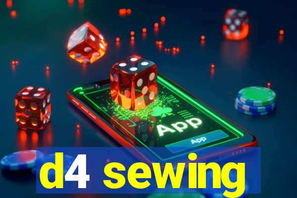 d4 sewing